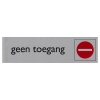 Posta Picto bordje geen toegang (16,5 x 4,5 cm)